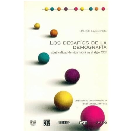 Los desafíos de la demografía. ¿Qué calidad de vida habrá en siglo XXI?