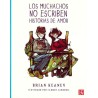 Los muchachos no escriben historias de amor.