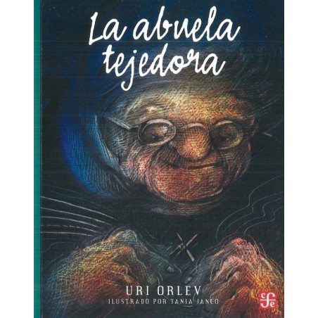 La abuela tejedora Ils. Tania Janco