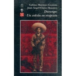 Durango: un volcán en erupción.