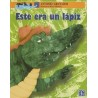 Este era un lápiz.