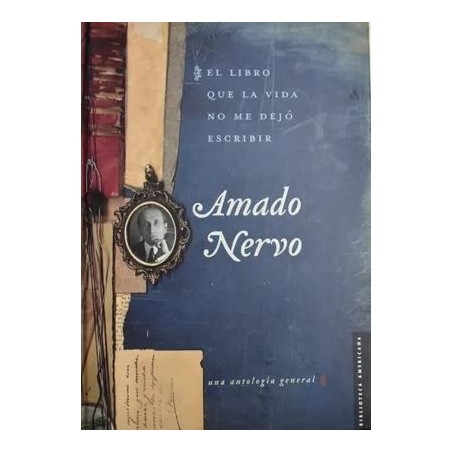 El libro que la vida no me dejó escribir Una antología general.
