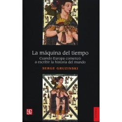 La máquina del tiempo: cuando Europa comenzó a escribir la historia del mundo