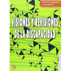 Visiones y revisiones de la discapacidad