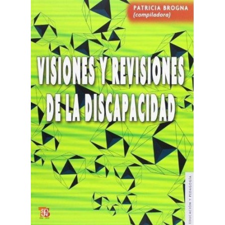 Visiones y revisiones de la discapacidad