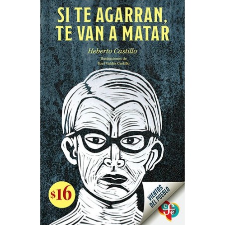 Si te agarran, te van a matar