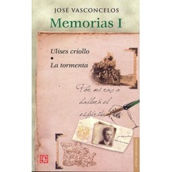 Memorias I: "Ulises criollo" & "La tormenta"