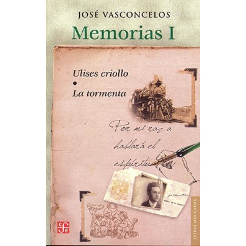 Memorias I: "Ulises criollo" & "La tormenta"
