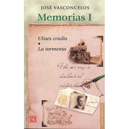 Memorias I: "Ulises criollo" & "La tormenta"