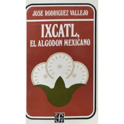 Ixcatl. El algodón mexicano.