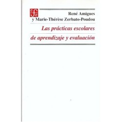 Las prácticas escolares de aprendizaje y evaluación