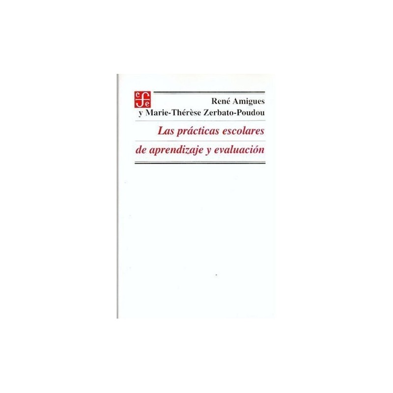 Las prácticas escolares de aprendizaje y evaluación