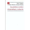 Las prácticas escolares de aprendizaje y evaluación