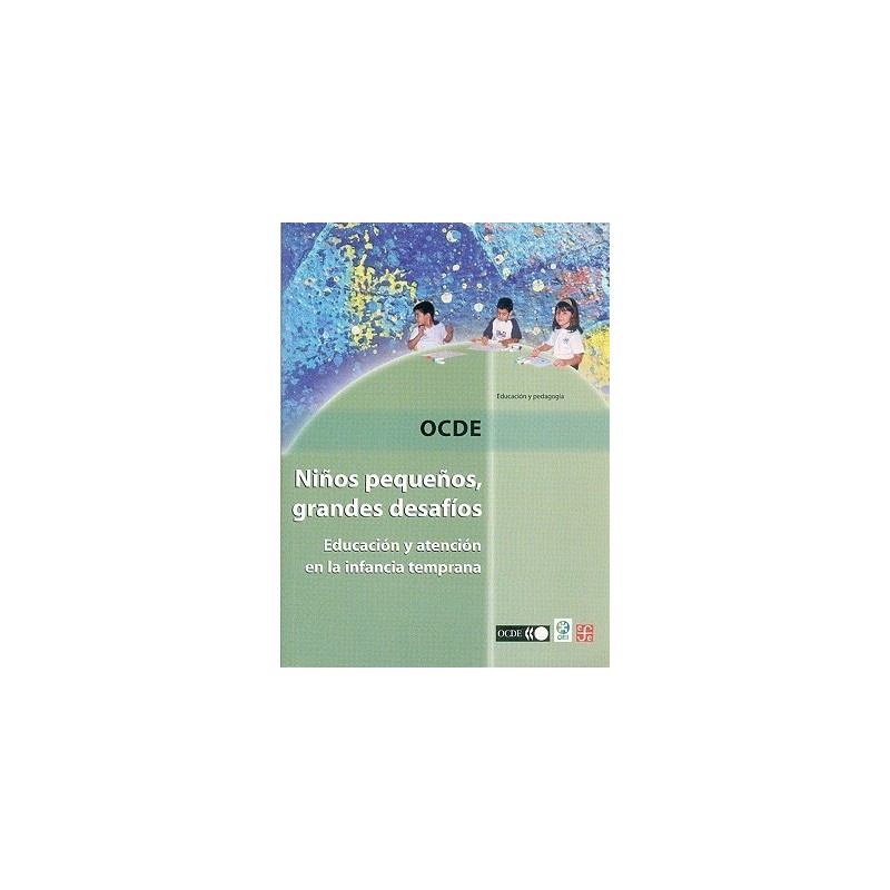 Niños pequeños, grandes desafíos. Educación y atención en la infancia