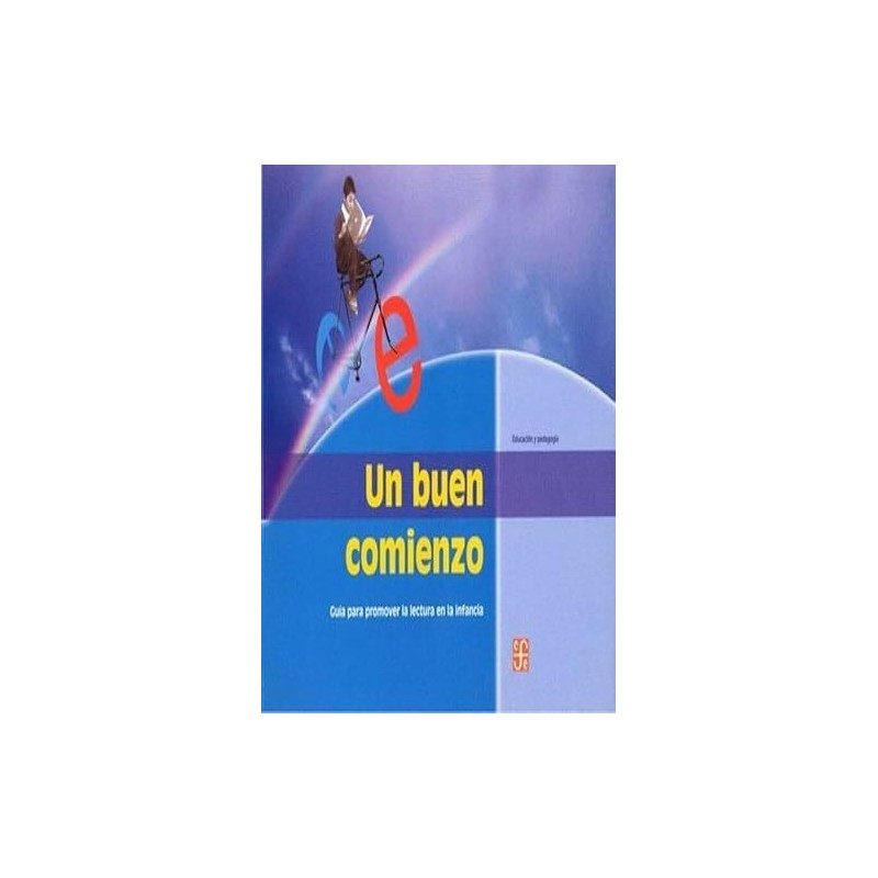 Un buen comienzo. Guía para la lectura en la infancia