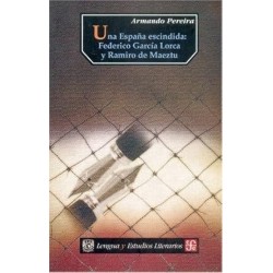 Una España escindida: Federico García Lorca y Ramiro de Maeztu