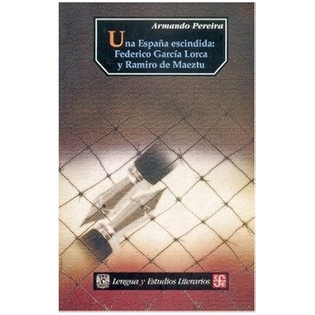 Una España escindida: Federico García Lorca y Ramiro de Maeztu