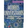 Modelos universitarios. Los rumbos alternativos de la universidad y la