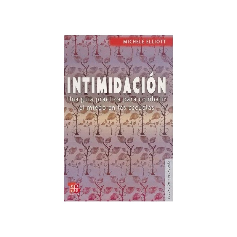 Intimidación. Una guía práctica para combatir el miedo en las escuelas.