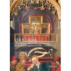 Ver y crear: obradores y mercados pictóricos de la españa gótica