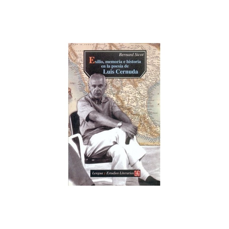 Exilio, memoria e historia en la poesía de Luis Cernuda.1938-1963.