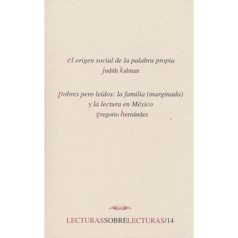 El origen social de la palabra propia/ Pobres pero leídos: la familia...