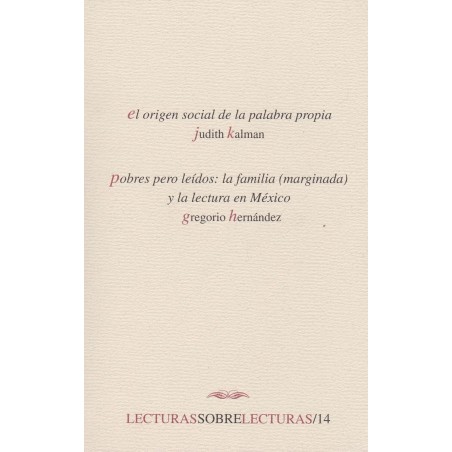 El origen social de la palabra propia/ Pobres pero leídos: la familia...