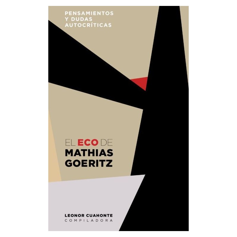 El eco de Mathias Goeritz. Pensamientos y dudas autocríticas