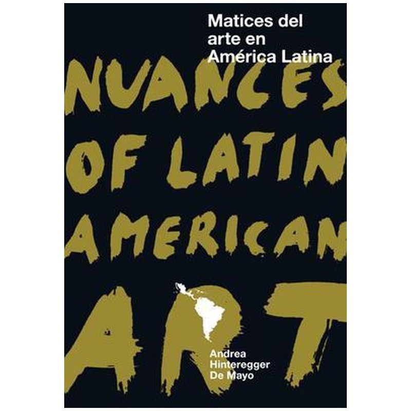 Matices del arte en América Latina Nuances of Latin American art