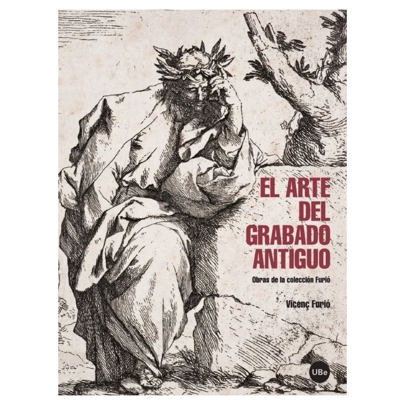 El arte del grabado antiguo:obras de la colección Furió