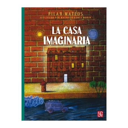 La casa imaginaria. Ils. Mauricio Gómez Morín