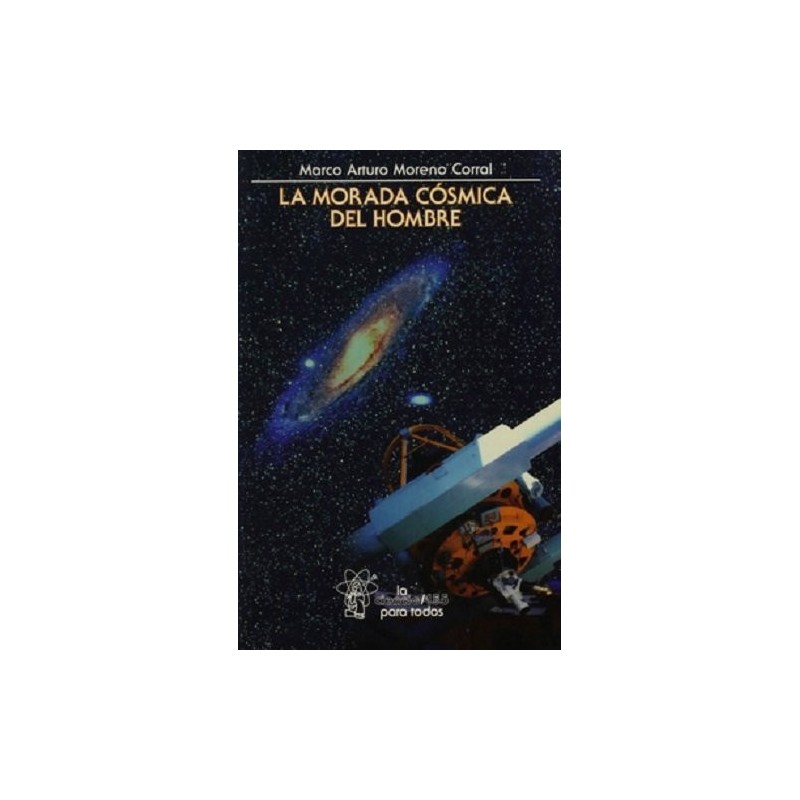 La morada cósmica del hombre
