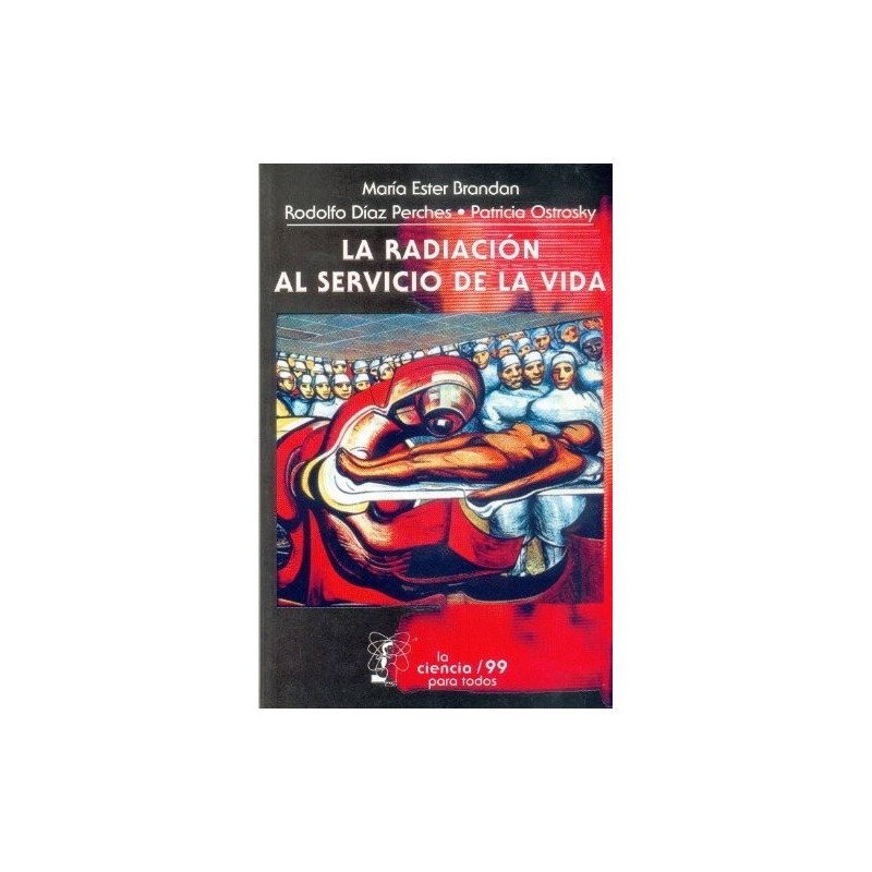 La radiación al servicio de la vida.