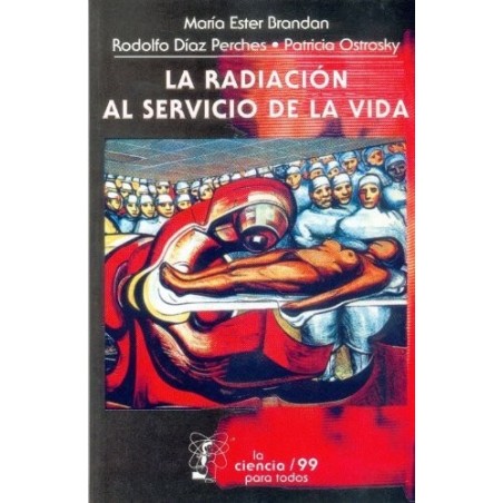 La radiación al servicio de la vida.