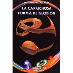 La caprichosa forma de globión.