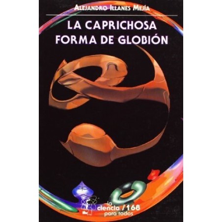 La caprichosa forma de globión.