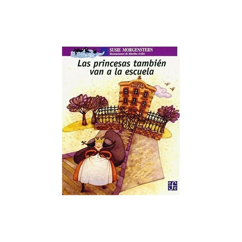 Las princesas también van a la escuela. Ils. de Martha Avilés