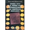 Odisea 1874 o el primer viaje internacional de científicos mexicanos.