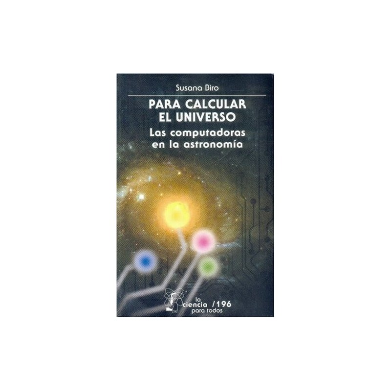 Para calcular el Universo. Las computadoras en la astronomía