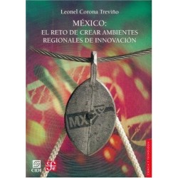 México:el reto de crear ambientes regionales de innovación