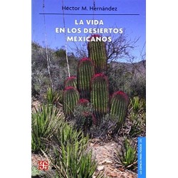 La vida en los desiertos mexicanos.
