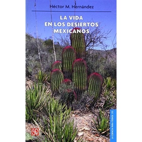 La vida en los desiertos mexicanos.