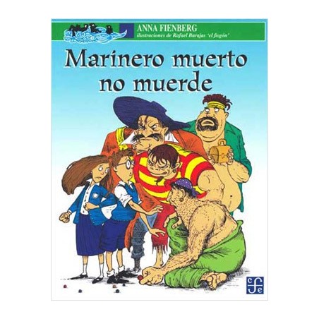 Marinero muerto no muerde. Ils. Rafael Barajas "el fisgón"
