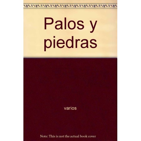 Palos y piedras
