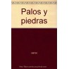 Palos y piedras