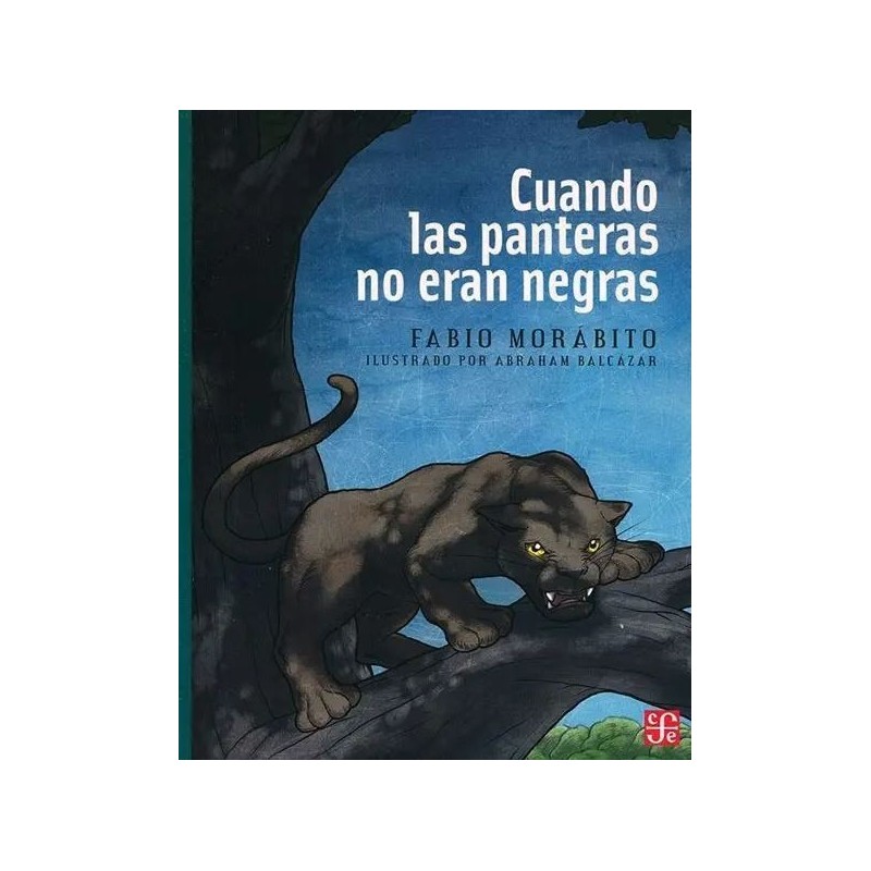 Cuando las panteras no eran negras. Ils. Abraham Balcázar