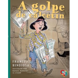 A golpe de calcetín. Ils. Rafael Barahas "el fisgón"