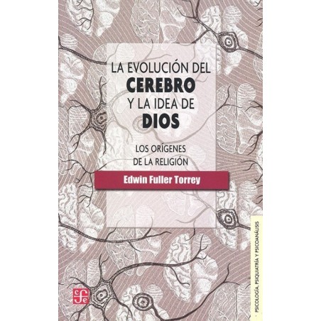 La evolución del cerebro y la idea de Dios. Los orígenes de la religión