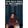 Una bala para el recuerdo