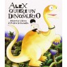 Alex quiere un dinosaurio